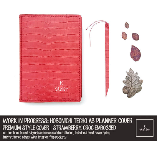 WORK IN PROGRESS: R.atelier Strawberry, Croc Embossed Hobonichi Techo A6 Planner Leather Cover