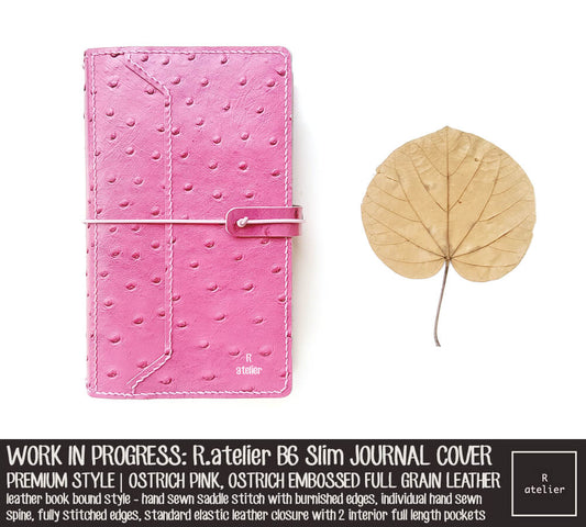 Work In Progress: R.atelier Ostrich Pink Custom B6 Slim Premium Leather Notebook Cover