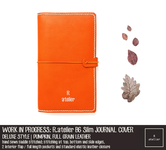 WORK IN PROGRESS: R.atelier Pumpkin B6 Slim Deluxe Leather Notebook Cover