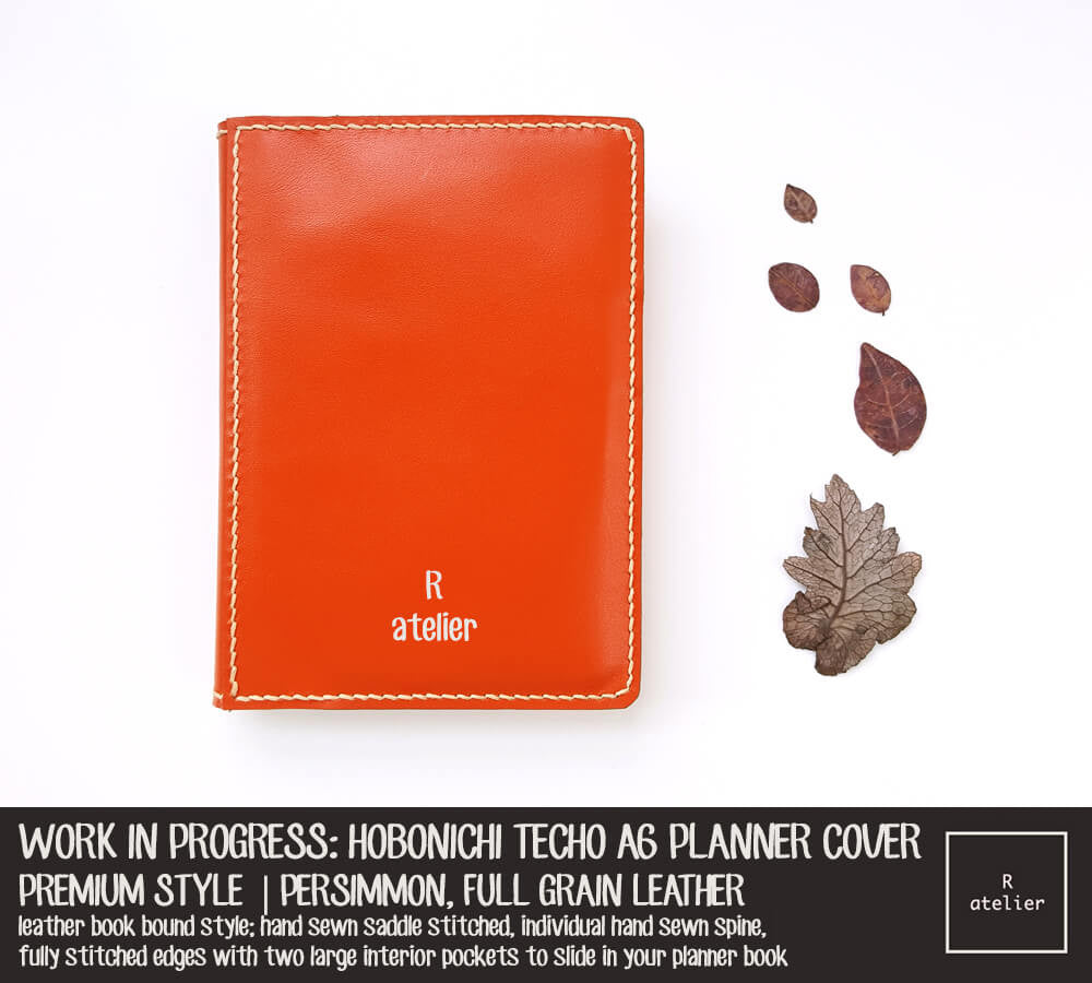 WORK IN PROGRESS: R.atelier Persimmon Hobonichi Techo A6 Premium Planner Leather Cover