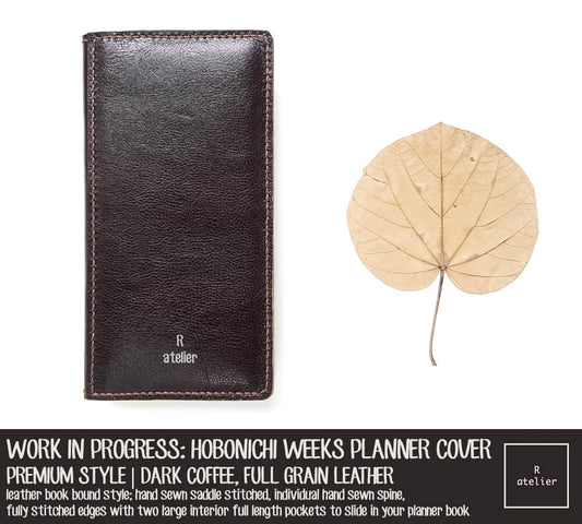 WORK IN PROGRESS: R.atelier Dark Coffee Hobonichi Techo Weeks Leather Planner Cover