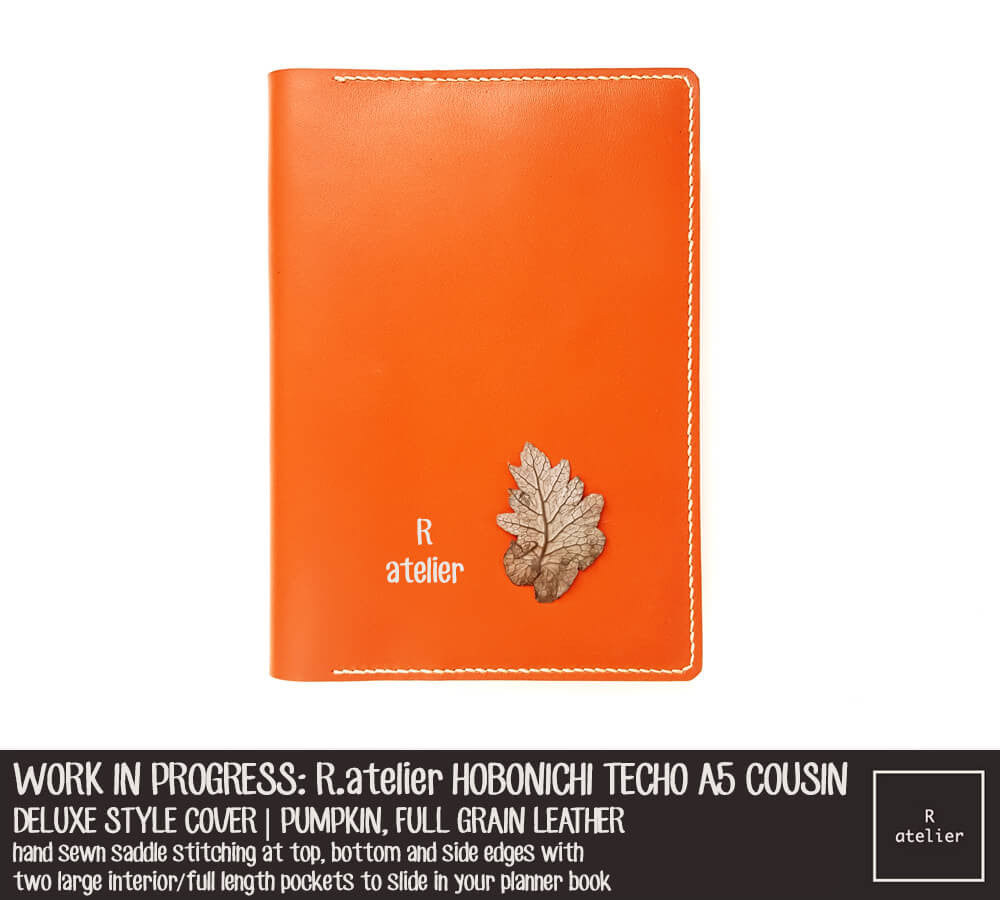 WORK IN PROGRESS: R.atelier Pumpkin Hobonichi Techo A5 Cousin Leather Planner Cover