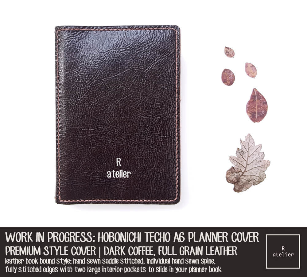 WORK IN PROGRESS: R.atelier Dark Coffee Hobonichi Techo A6 Premium Planner Leather Cover