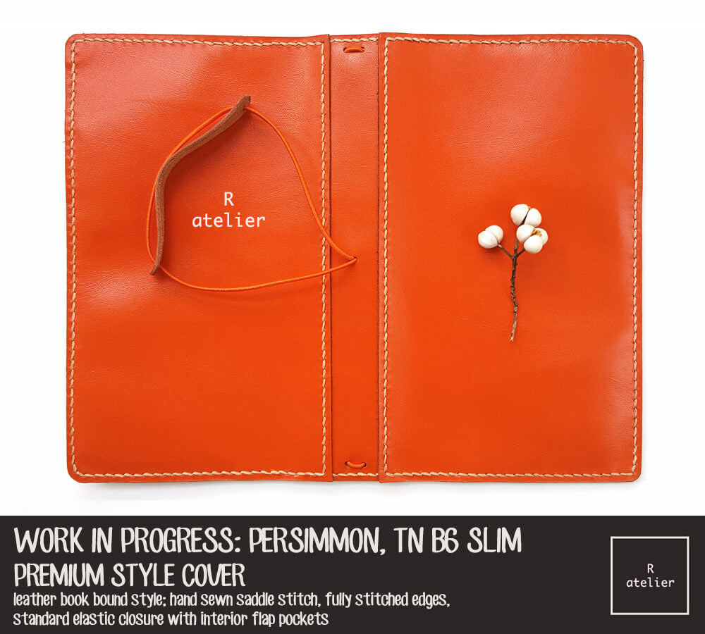 Work In Progress: R.atelier TN B6 Slim Premium Style Leather Cover | Persimmon