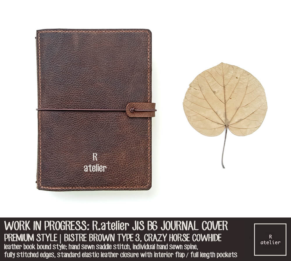 WORK IN PROGRESS: R.atelier Bistre Brown Type 3 JIS B6 Premium Leather Notebook Cover