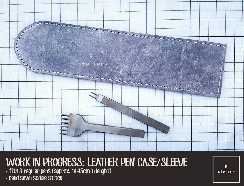 WORK IN PROGRESS UPDATE: R.atelier Leather Pen Case / Sleeve